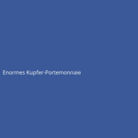Enormes Kupfer-Portemonnaie