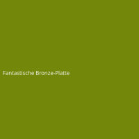 Fantastische Bronze-Platte