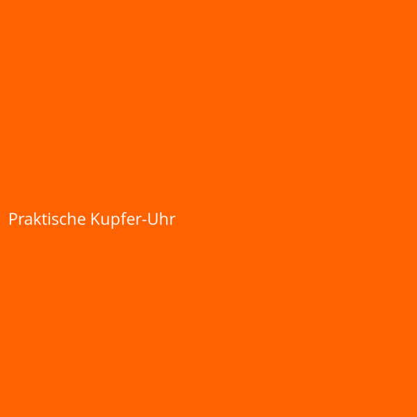 Praktische Kupfer-Uhr