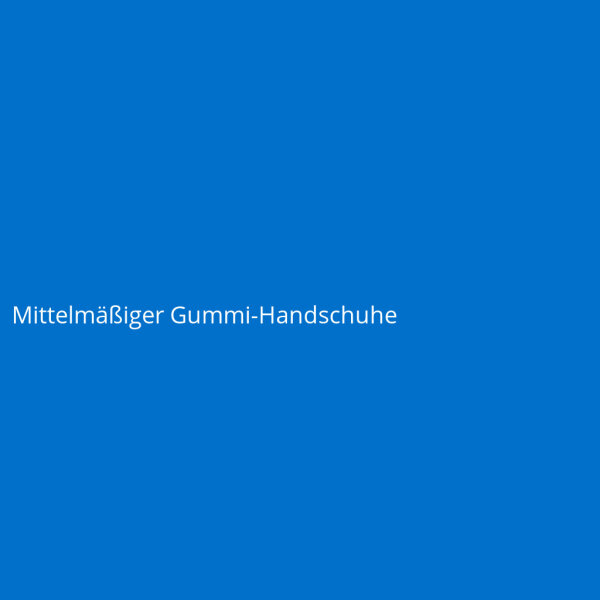 Mittelmäßiger Gummi-Handschuhe