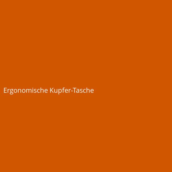 Ergonomische Kupfer-Tasche